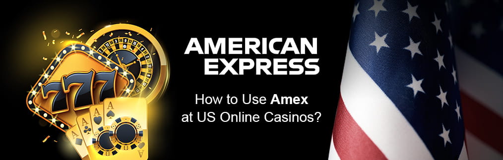 US Online Casino American Express Guide