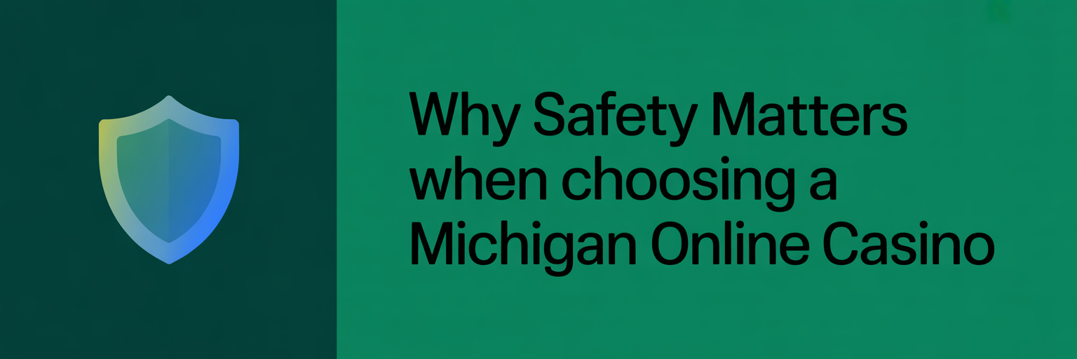 How Choosing a Michigan Safe Online Casino